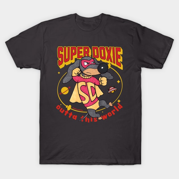 Cute Superhero Super Doxie outta this world T-Shirt by Danny Gordon Art